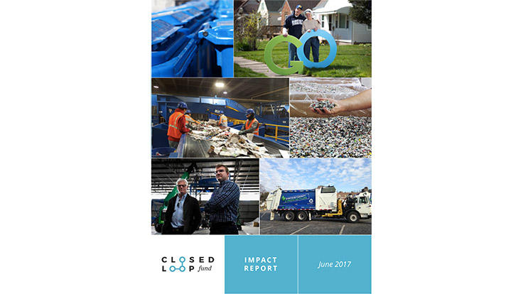 Closed Loop Fund committed 25M to 11 projects in 2016 Recycling